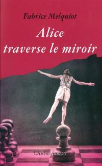 Alice traverse le miroir