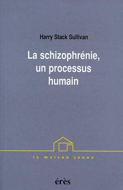 La schizophrénie, un processus humain