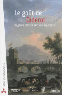 Le goût de Diderot : regards croisés sur une exposition