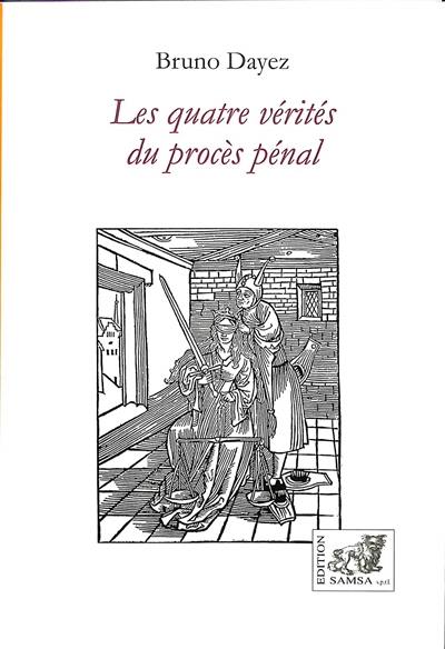 Les quatre vérités du procès pénal