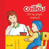 Caillou, s'il-te-plaît, merci !