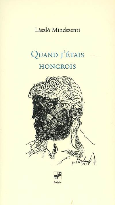 Quand j'étais hongrois