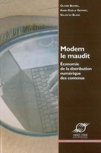 Modem le maudit : économie de la distribution numérique des contenus