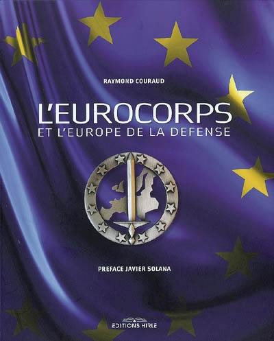 L'Eurocorps et l'Europe de la défense