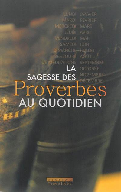 La sagesse des Proverbes au quotidien