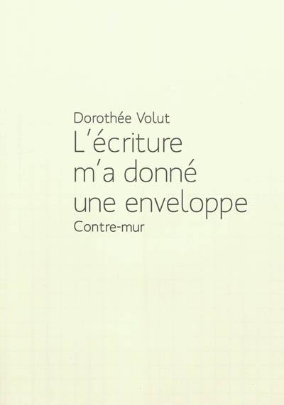 L'écriture m'a donné une enveloppe