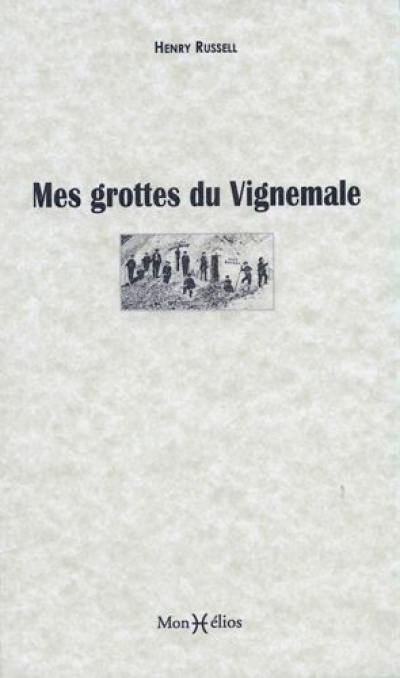 Mes grottes du Vignemale