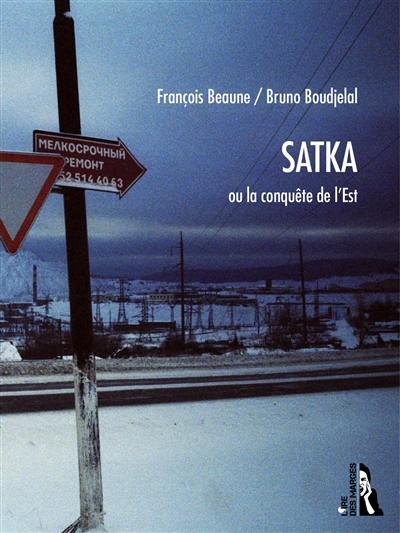 Satka ou La conquête de l'Est