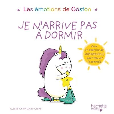 Les émotions de Gaston. Je n'arrive pas à dormir