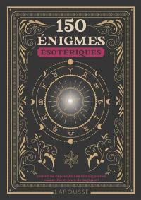 150 énigmes ésotériques