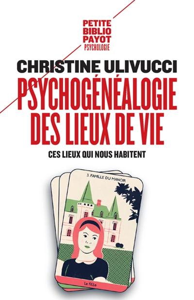 Psychogénéalogie des lieux de vie : ces lieux qui nous habitent