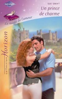 Un prince de charme : la magie de l'amour