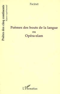 Poèmes des bouts de la langue ou Opéra-slam