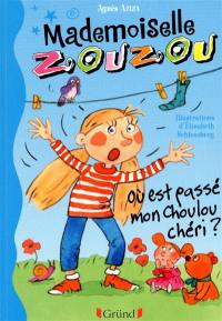 Mademoiselle Zouzou. Vol. 6. Où est passé mon choulou chéri ?