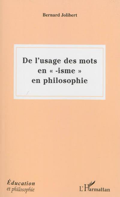 De l'usage des mots en "isme" en philosophie