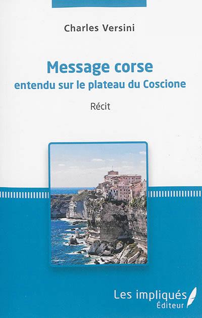 Message corse entendu sur le plateau du Coscione : récit