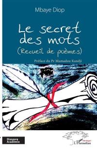 Le secret des mots : recueil de poèmes