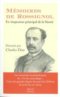 Mémoires de Rossignol : ex-inspecteur principal de la sûreté