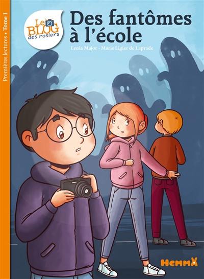 Le blog des rosiers. Vol. 1. Des fantômes à l'école