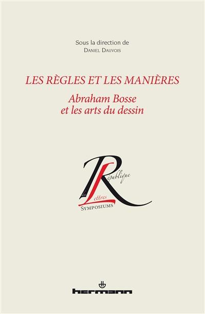 Les règles et les manières : Abraham Bosse et les arts du dessin