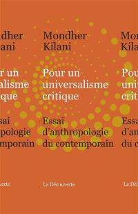 Pour un universalisme critique : essai d'anthropologie du contemporain