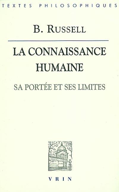 La connaissance humaine : sa portée et ses limites. De l'univers à la nature