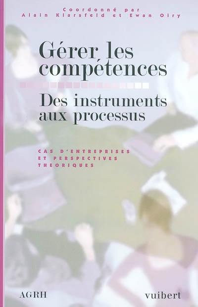 Gérer les compétences : des intruments aux processus