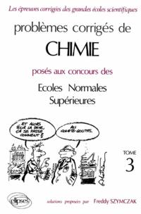 Problèmes corrigés de chimie posés aux concours des écoles normales supérieures