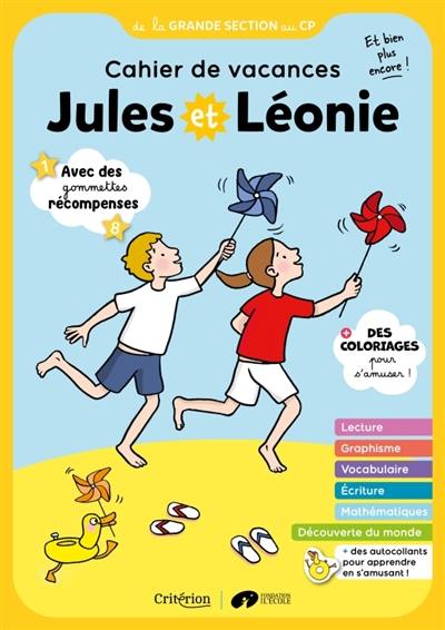 Jules et Léonie, de la grande section au CP : cahier de vacances, et bien plus encore !