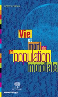 Vie et mort de la population mondiale