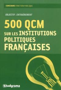 500 QCM sur les institutions politiques françaises