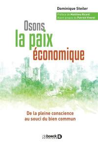 Osons la paix économique : de la pleine conscience au souci du bien commun