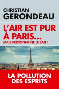 L'air est pur à Paris... mais personne ne le sait !