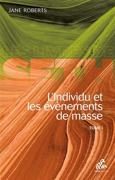 L'individu et les événements de masse. Vol. 1