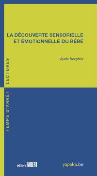 La découverte sensorielle et émotionnelle du bébé