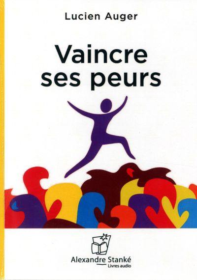 Vaincre ses peurs