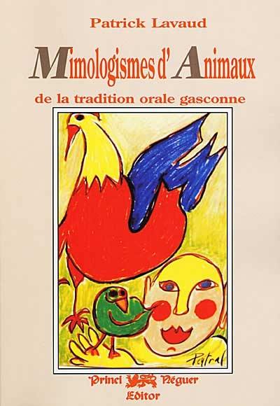 Mimologismes d'animaux : de la tradition orale gasconne : recueillis en Médoc, Bazadais et grande Lande