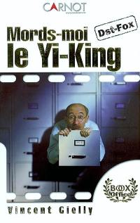 Mords-moi le yi king : DST-Fox