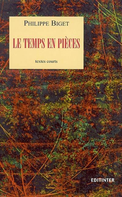 Le temps en pièces