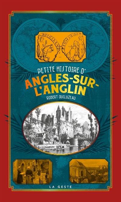 Petite histoire d'Angles-sur-l'Anglin