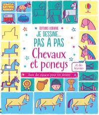 Je dessine... pas à pas : chevaux et poneys : et des licornes