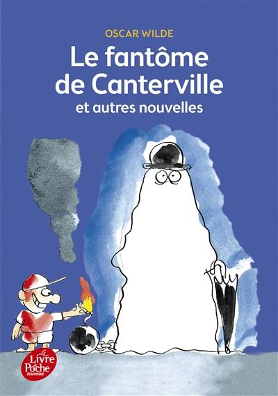 Le fantôme de Canterville : et autres nouvelles