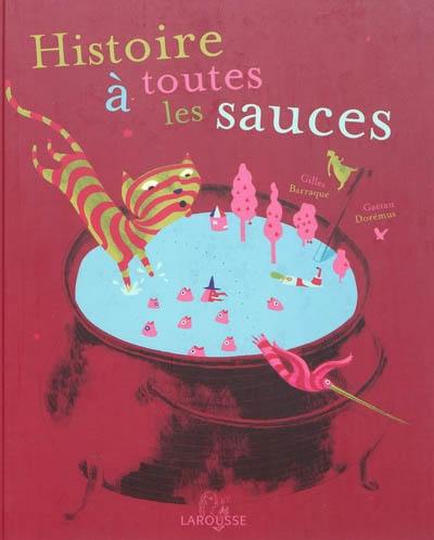 Histoire à toutes les sauces