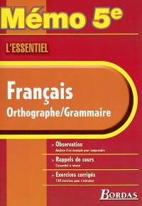 Français, orthographe, grammaire : observation, rappels de cours, exercices corrigés