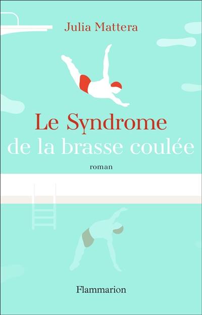 Le syndrome de la brasse coulée