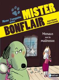 Mène l'enquête avec Mister Bonflair. Menace sur la maîtresse