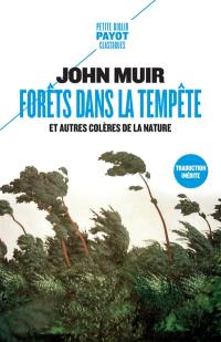 Forêts dans la tempête : et autres colères de la nature