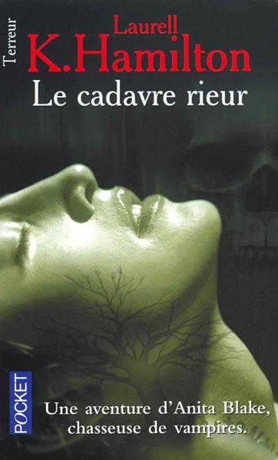 Une aventure d'Anita Blake, tueuse de vampires. Vol. 2. Le cadavre rieur