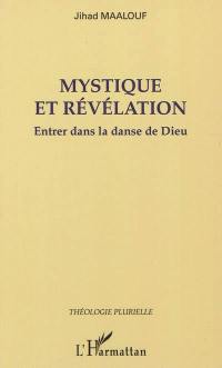 Mystique et révélation : entrer dans la danse de Dieu