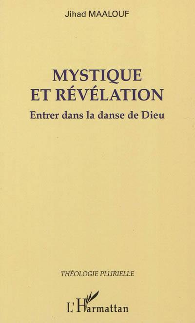 Mystique et révélation : entrer dans la danse de Dieu